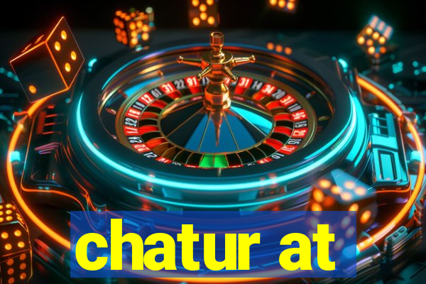 chatur at